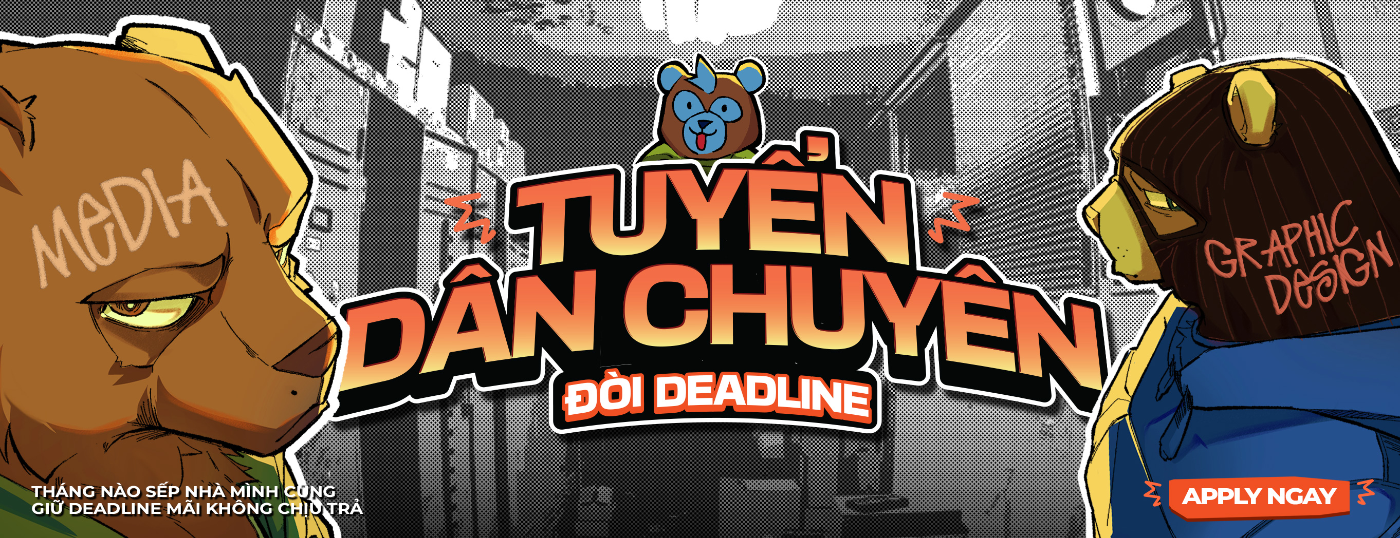 [GẤU TUYỂN DỤNG] TUYỂN DÂN CHUYÊN ĐÒI DEADLINE